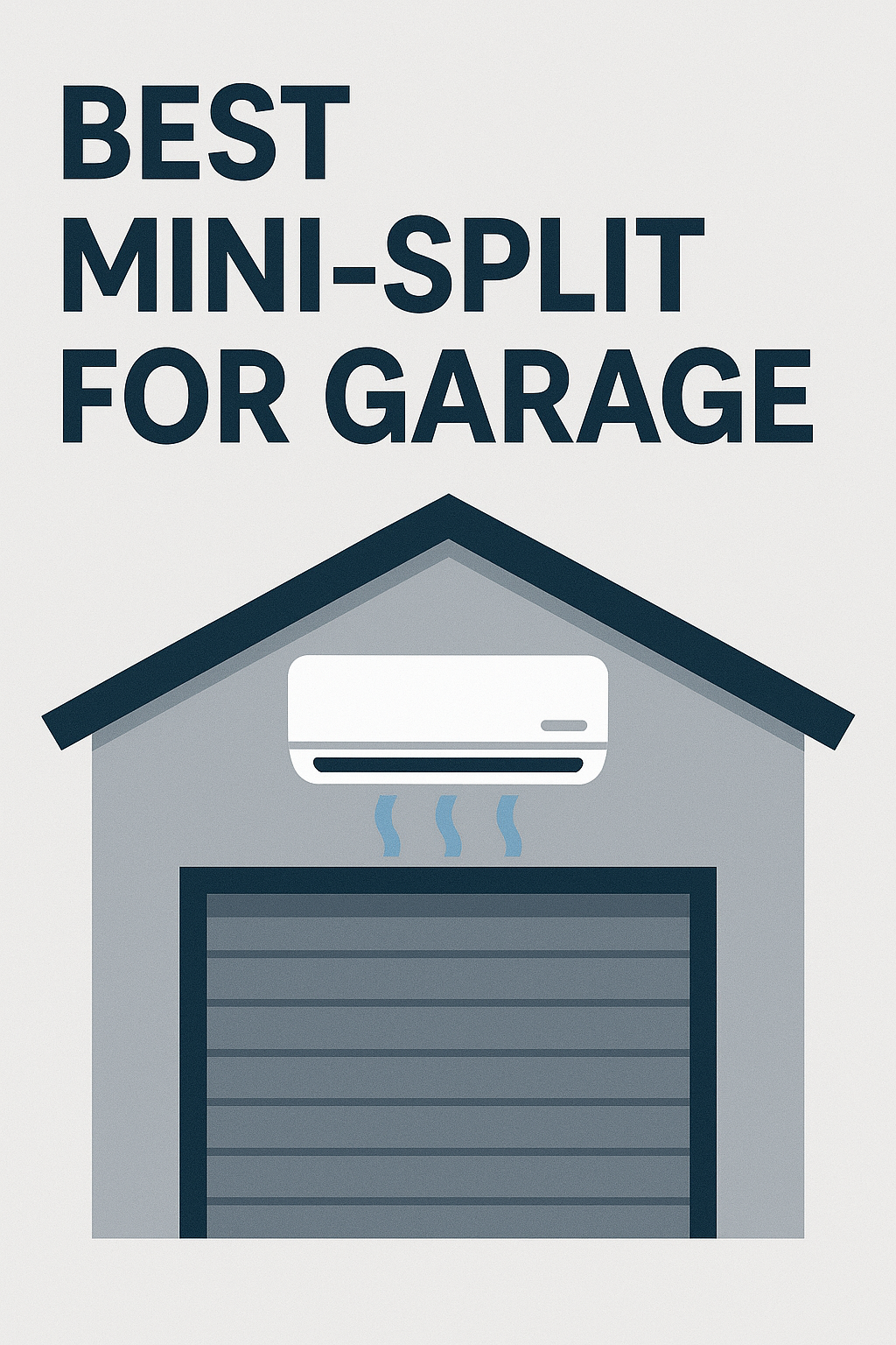 Best Mini-Split for Garage & Workshop: 2025 Buying Guide
